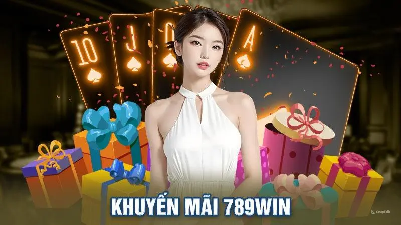 Điều kiện cơ bản nhận khuyến mãi 789win 